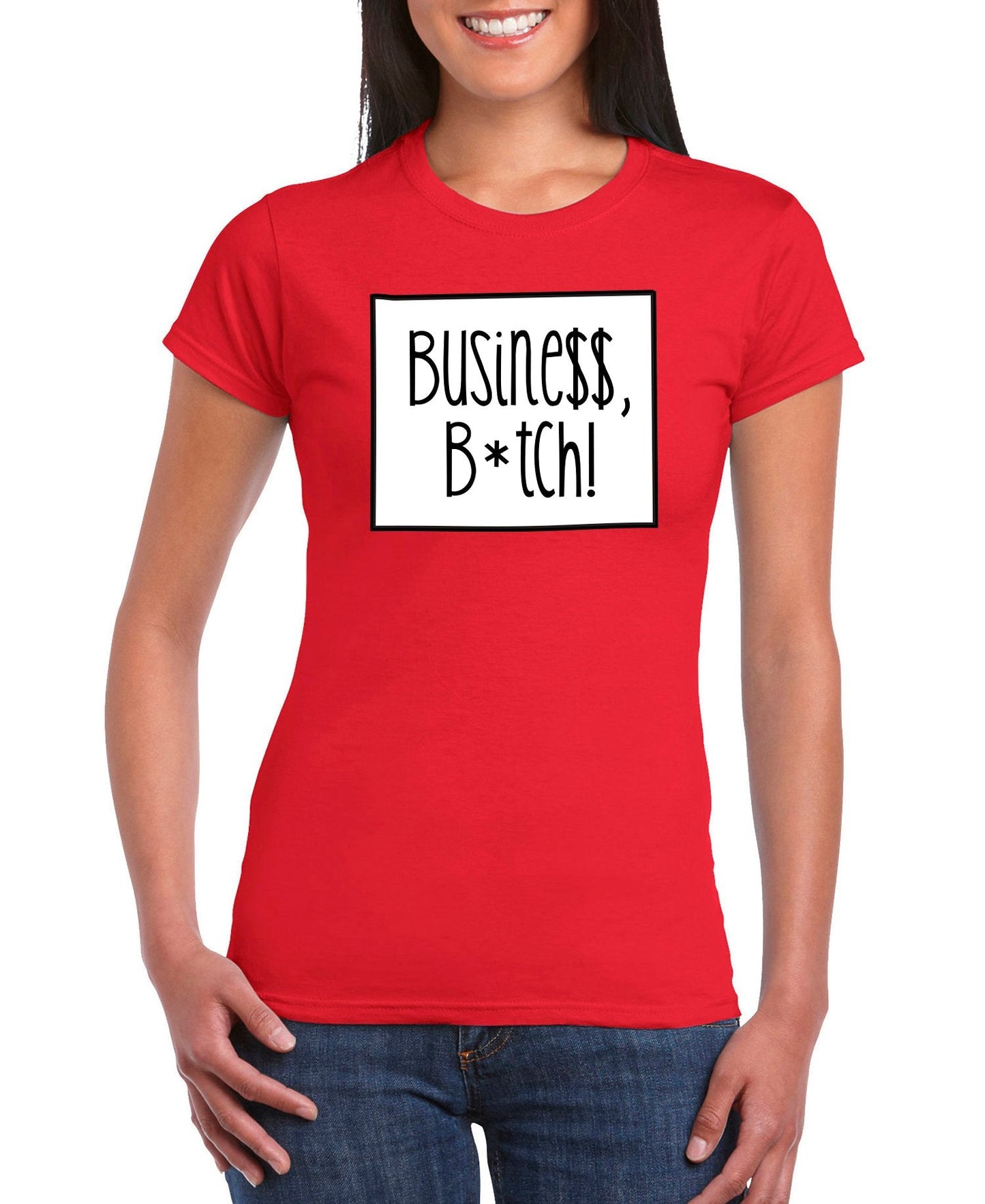 Busine$$ B*tch Women's Slim Fit Short Sleeve T-Shirt