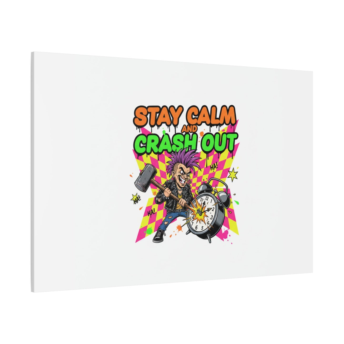 Stay Calm and Crash Out Canvas | neon skate graffiti, meltdown art