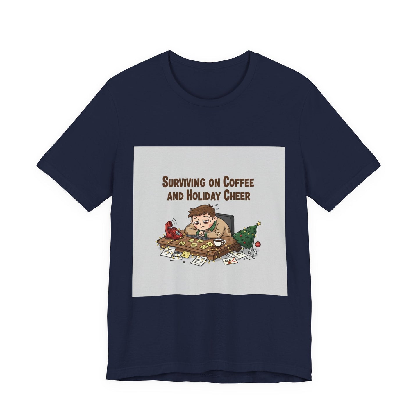 Surviving on Coffee and Holiday Cheer Tee | holiday stress shirt, festive but tired