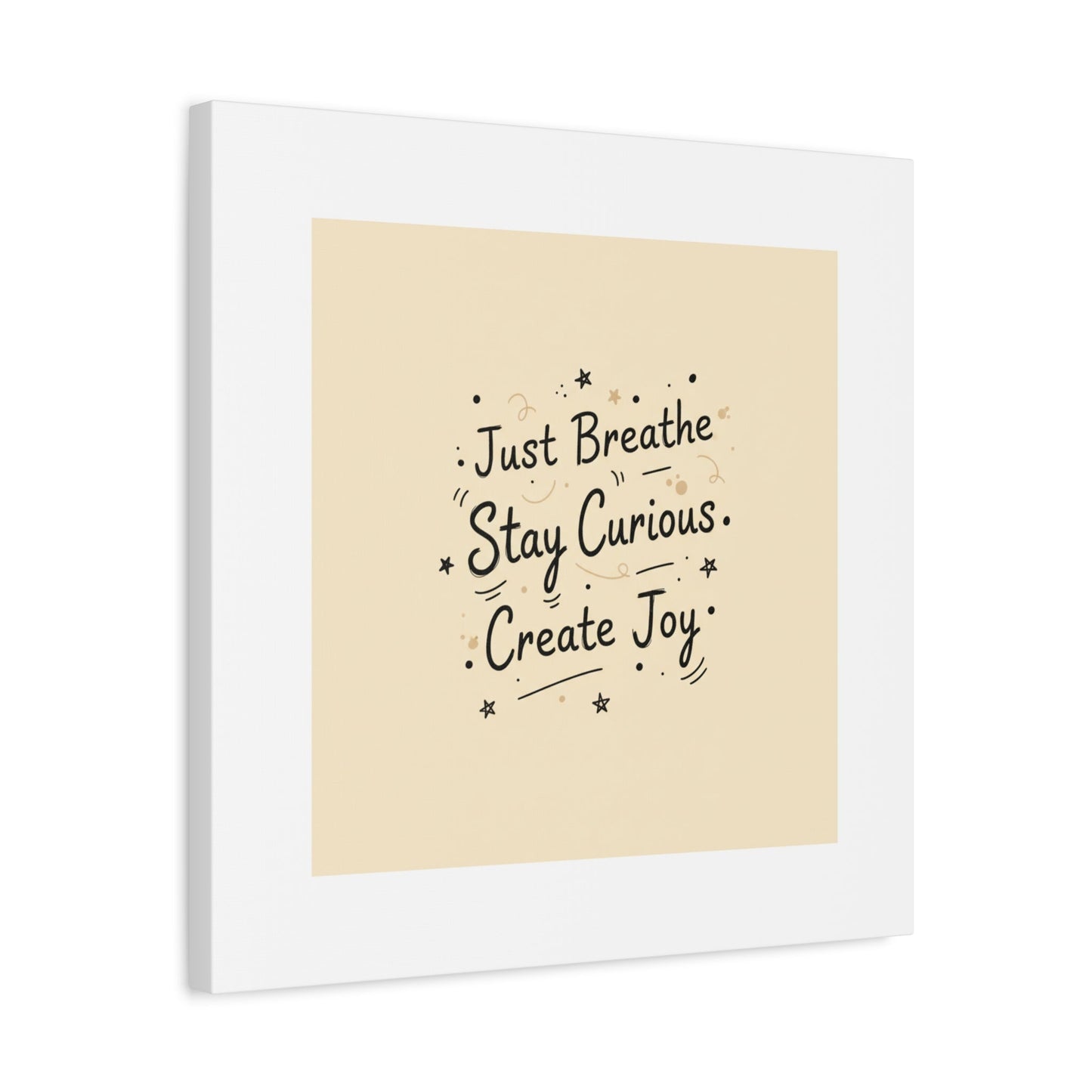 Just Breathe Stay Curious Create Joy Canvas | Messy Handwritten Typography, Doodle Text Art