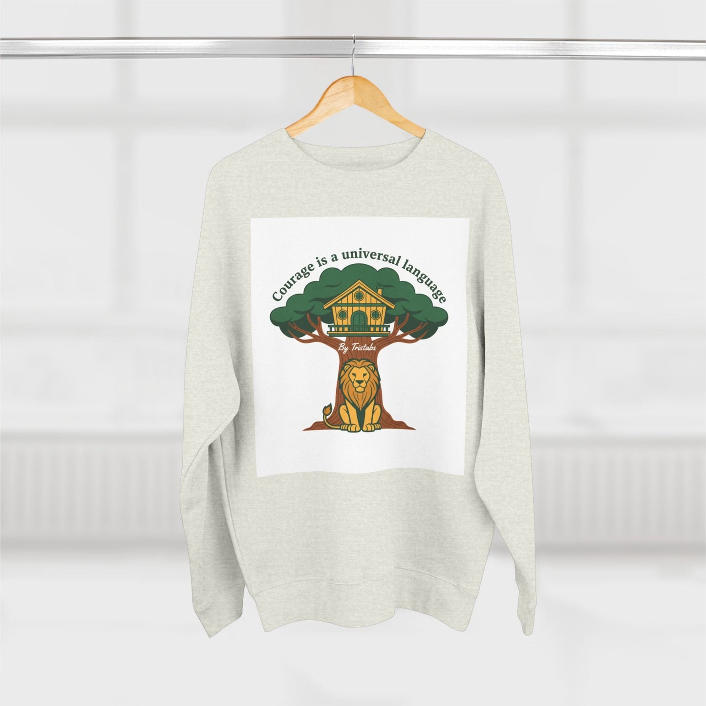 Curage Is a Universal Language Crewneck Sweatshirt — Teistan’s Tree House Back Patch