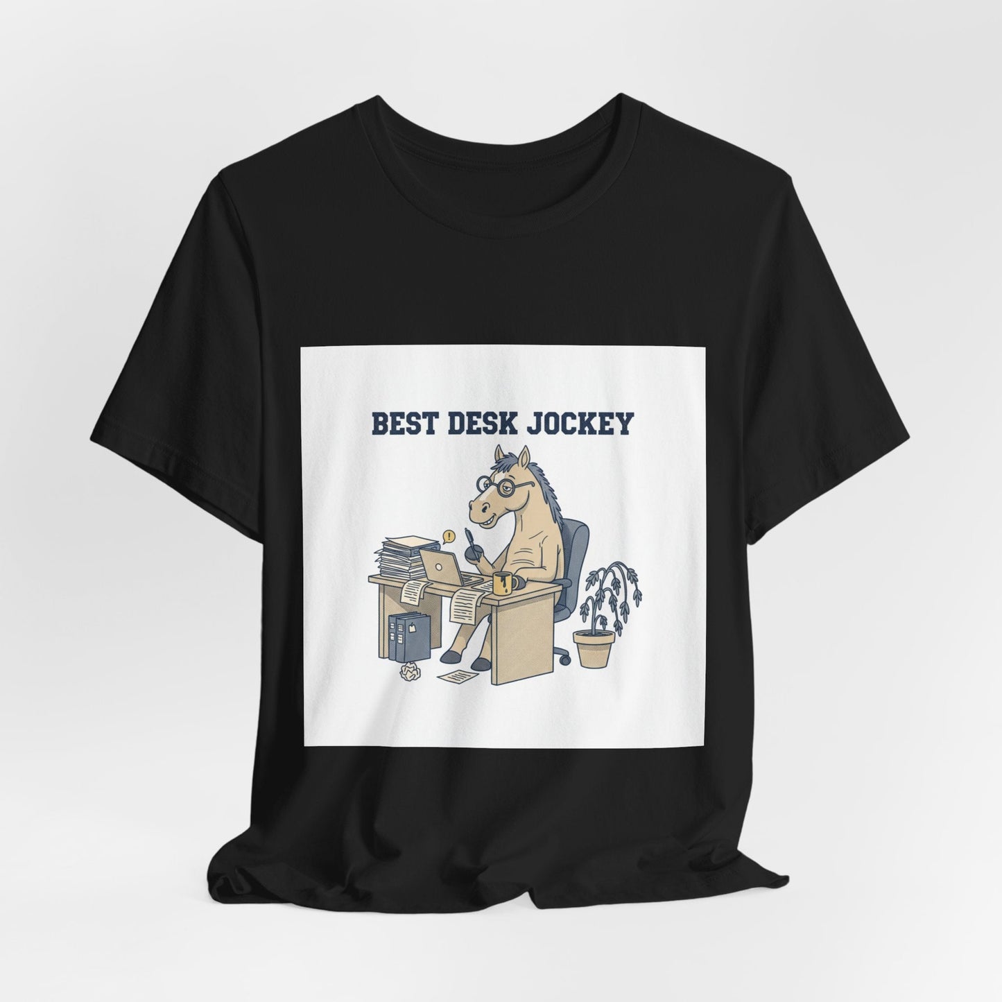 Best Desk Jockey T-Shirt | workhorse shirt, corporate burnout humor
