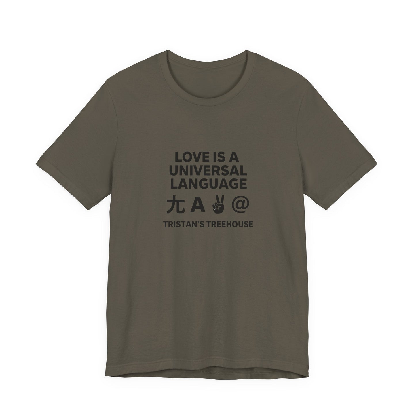 Love is a Universal Language – T Shirt