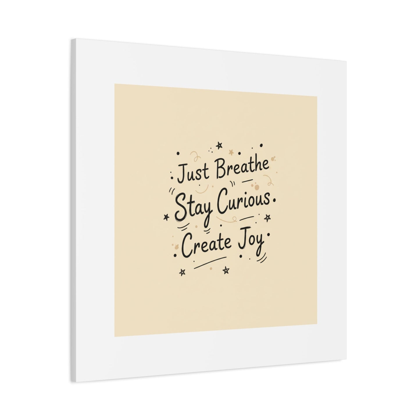 Just Breathe Stay Curious Create Joy Canvas | Messy Handwritten Typography, Doodle Text Art