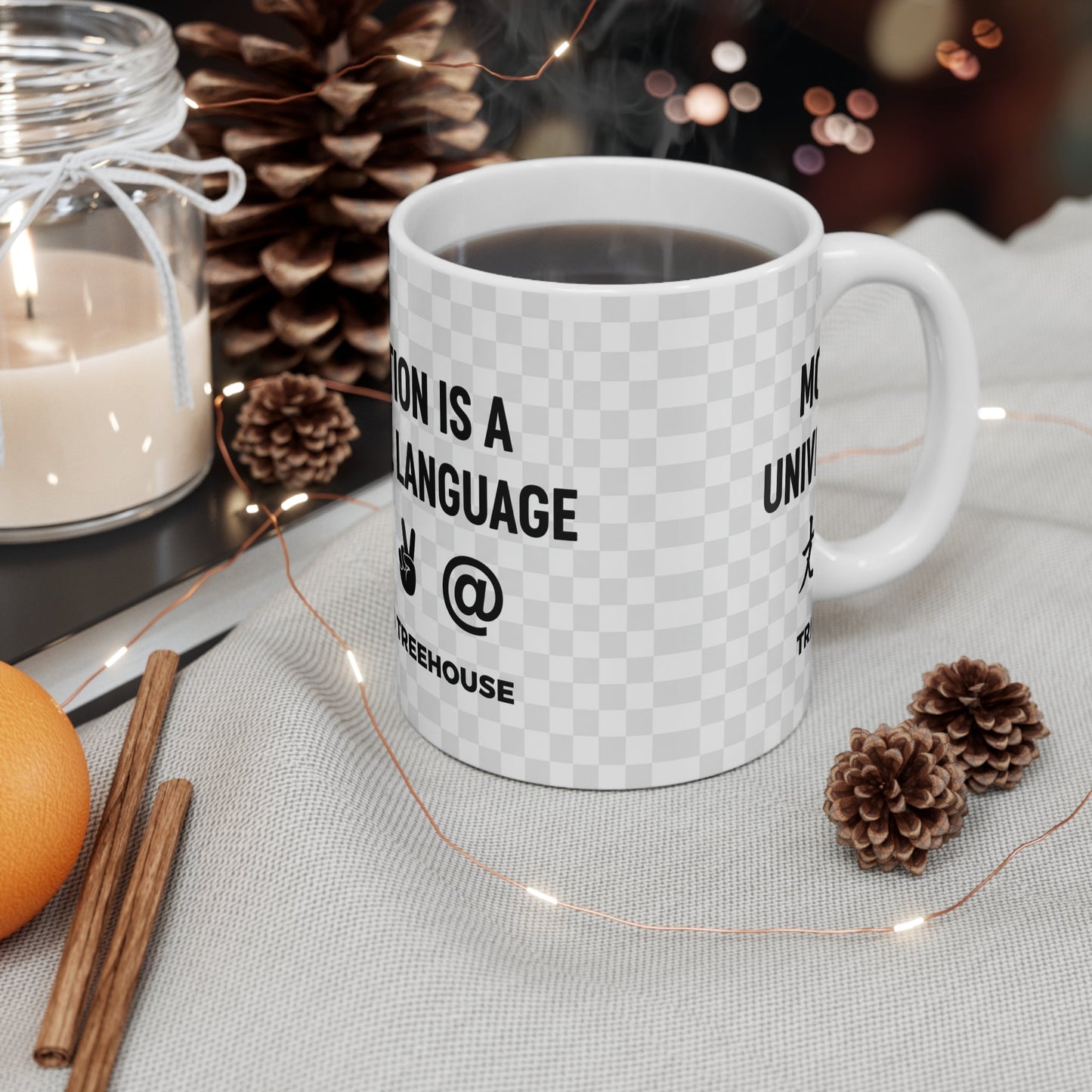 Motivation Is a Universal Language 11oz Coffee Mug