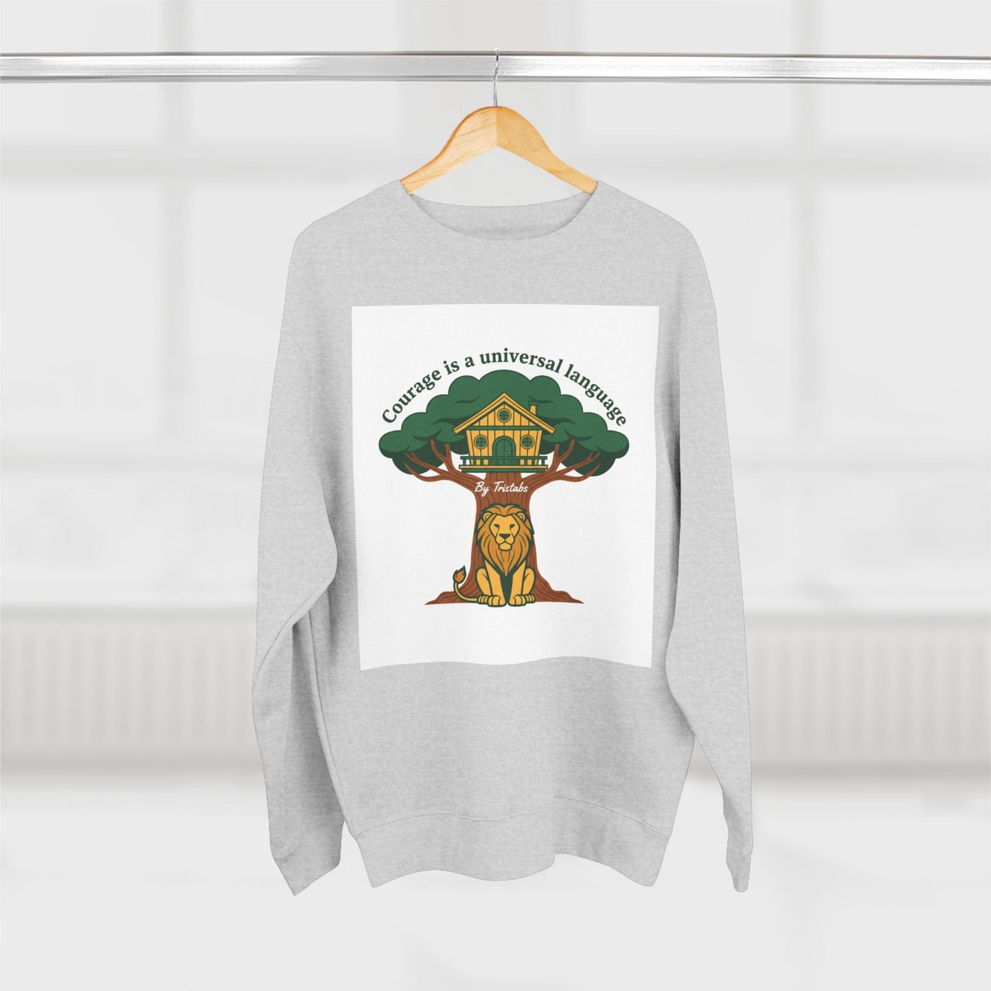 Curage Is a Universal Language Crewneck Sweatshirt — Teistan’s Tree House Back Patch