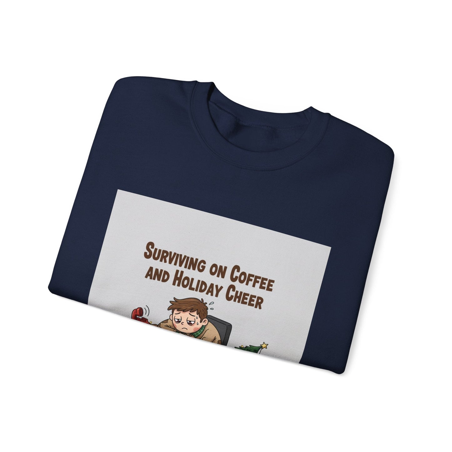 Surviving on Coffee and Holiday Cheer Sweatshirt | holiday burnout, festive but tired