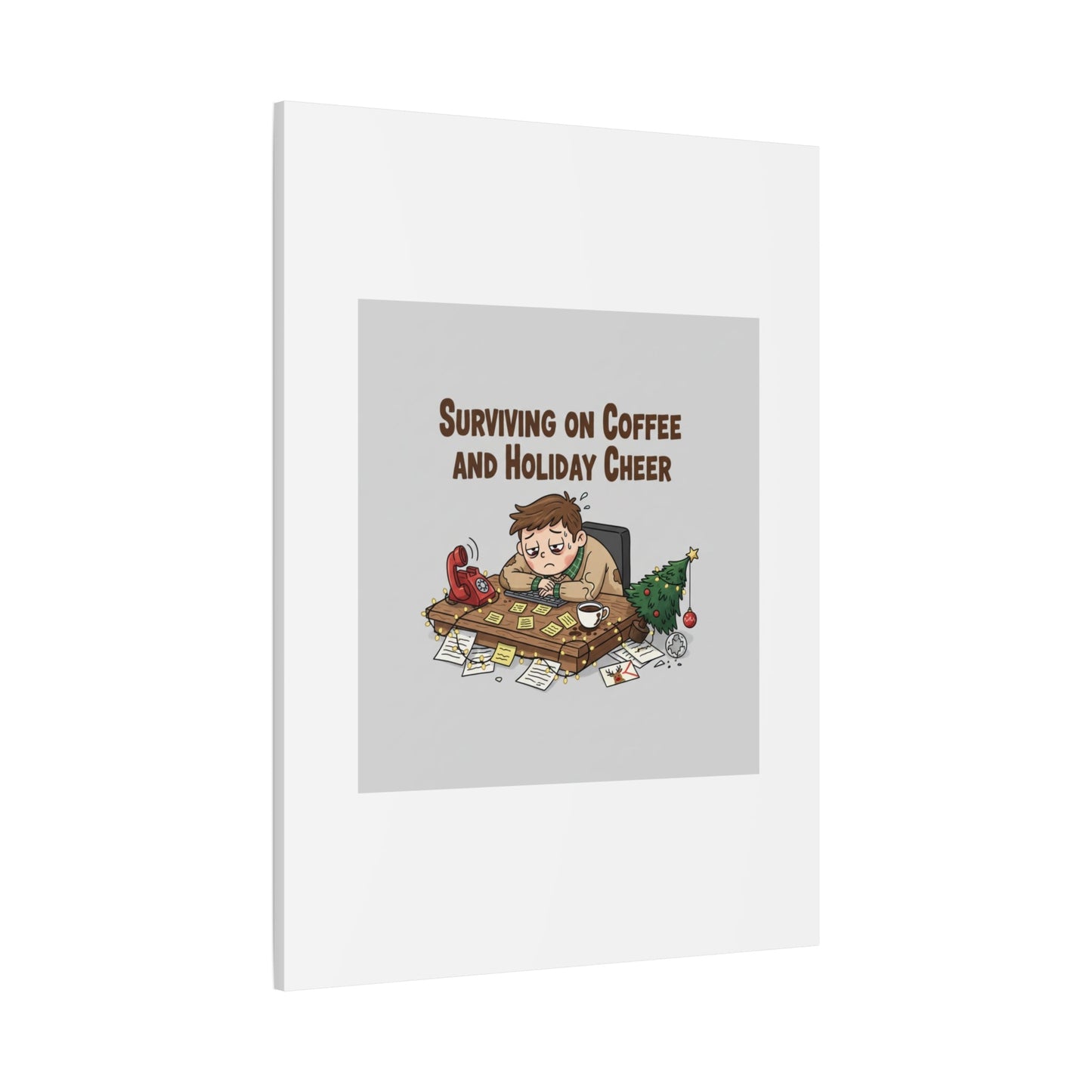 Surviving on Coffee and Holiday Cheer Canvas | Holiday Burnout, Festive But Tired