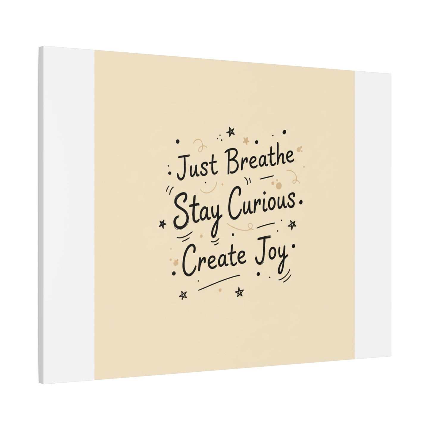 Just Breathe Stay Curious Create Joy Canvas | Messy Handwritten Typography, Doodle Text Art
