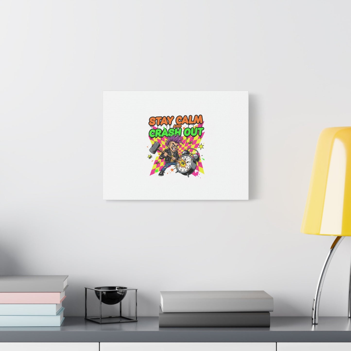 Stay Calm and Crash Out Canvas | neon skate graffiti, meltdown art