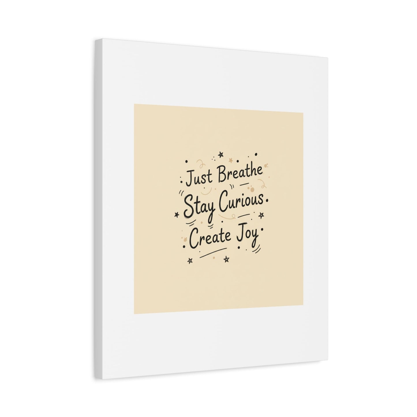 Just Breathe Stay Curious Create Joy Canvas | Messy Handwritten Typography, Doodle Text Art