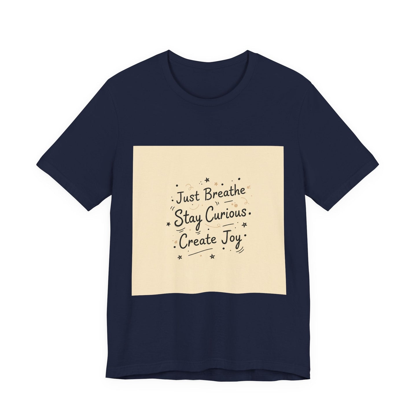 Just Breathe Stay Curious Create Joy Tee | messy handwriting shirt, doodle text design
