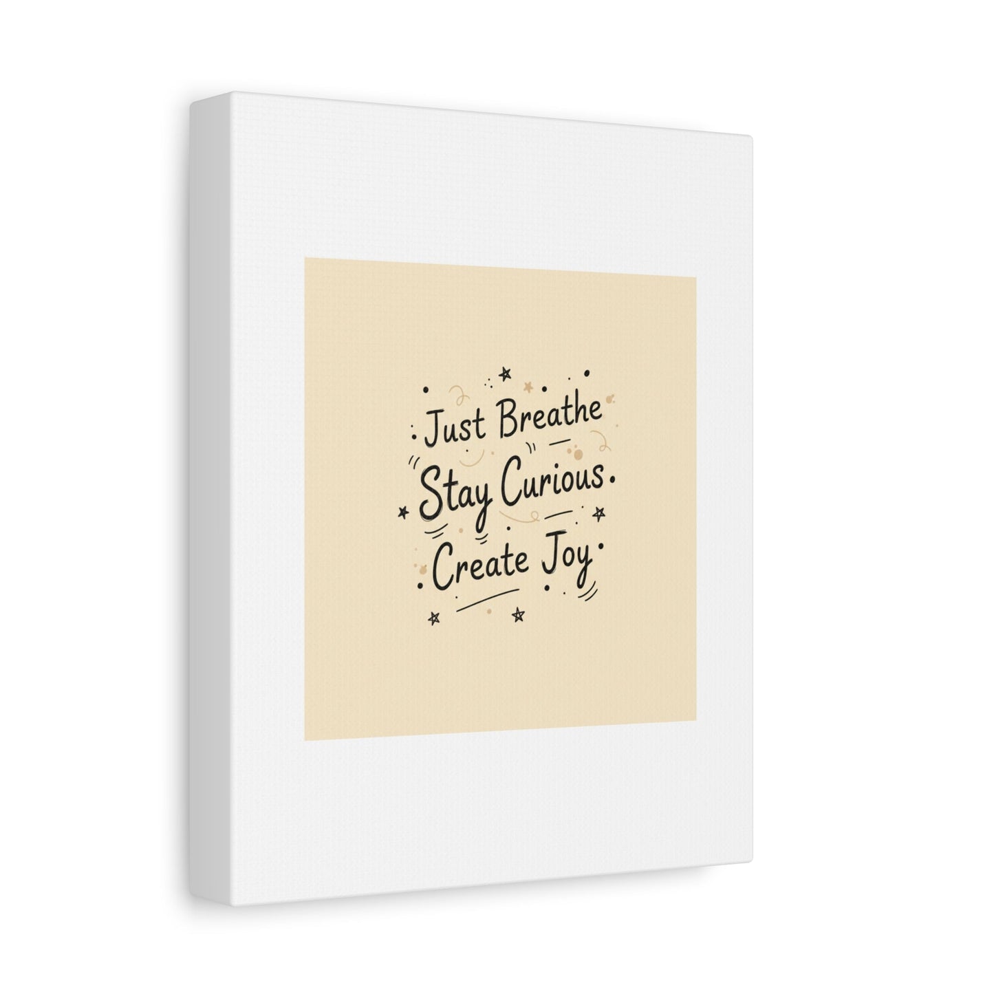 Just Breathe Stay Curious Create Joy Canvas | Messy Handwritten Typography, Doodle Text Art