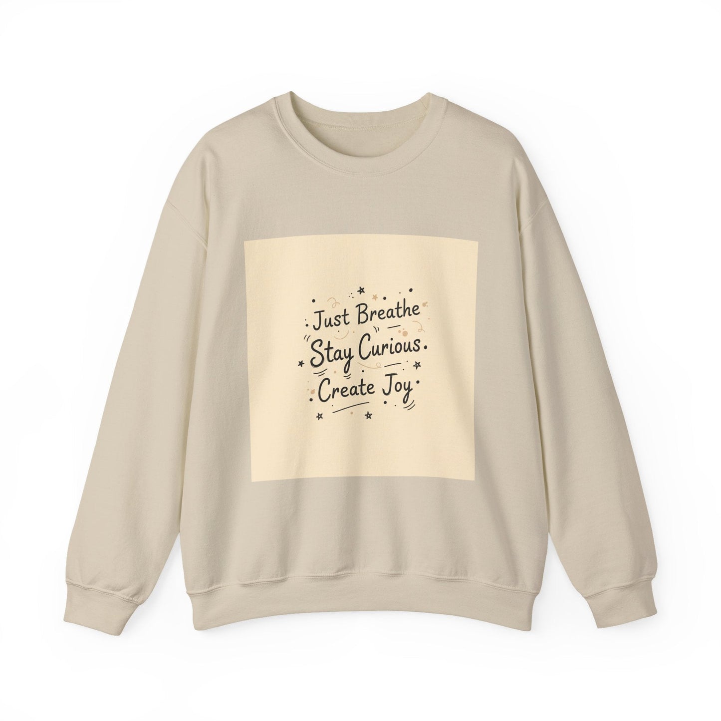 Just Breathe Stay Curious Create Joy Sweatshirt | Messy Handwritten Typography, Doodle Text Design