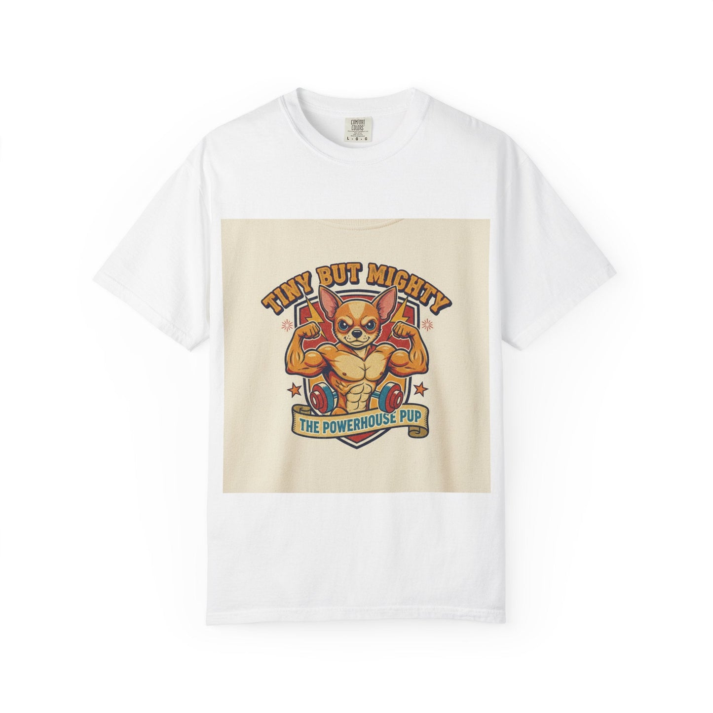 Tiny but Mighty Powerhouse Pup T-Shirt