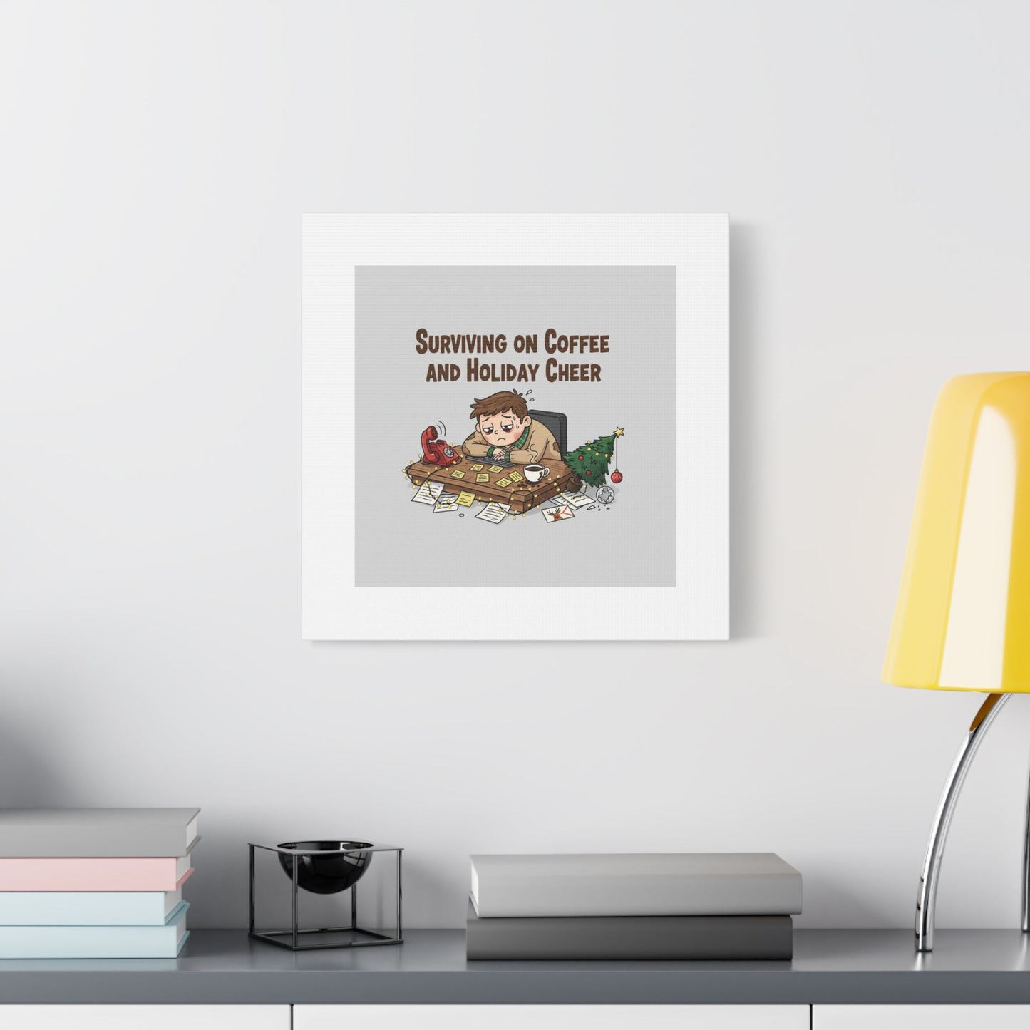 Surviving on Coffee and Holiday Cheer Canvas | Holiday Burnout, Festive But Tired