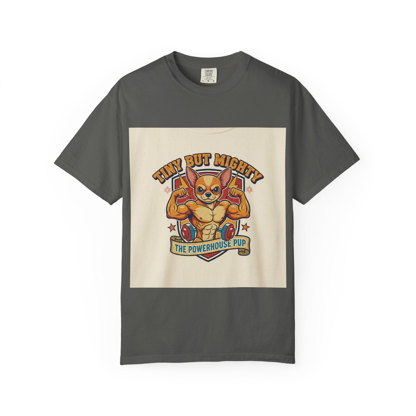 Tiny but Mighty Powerhouse Pup T-Shirt