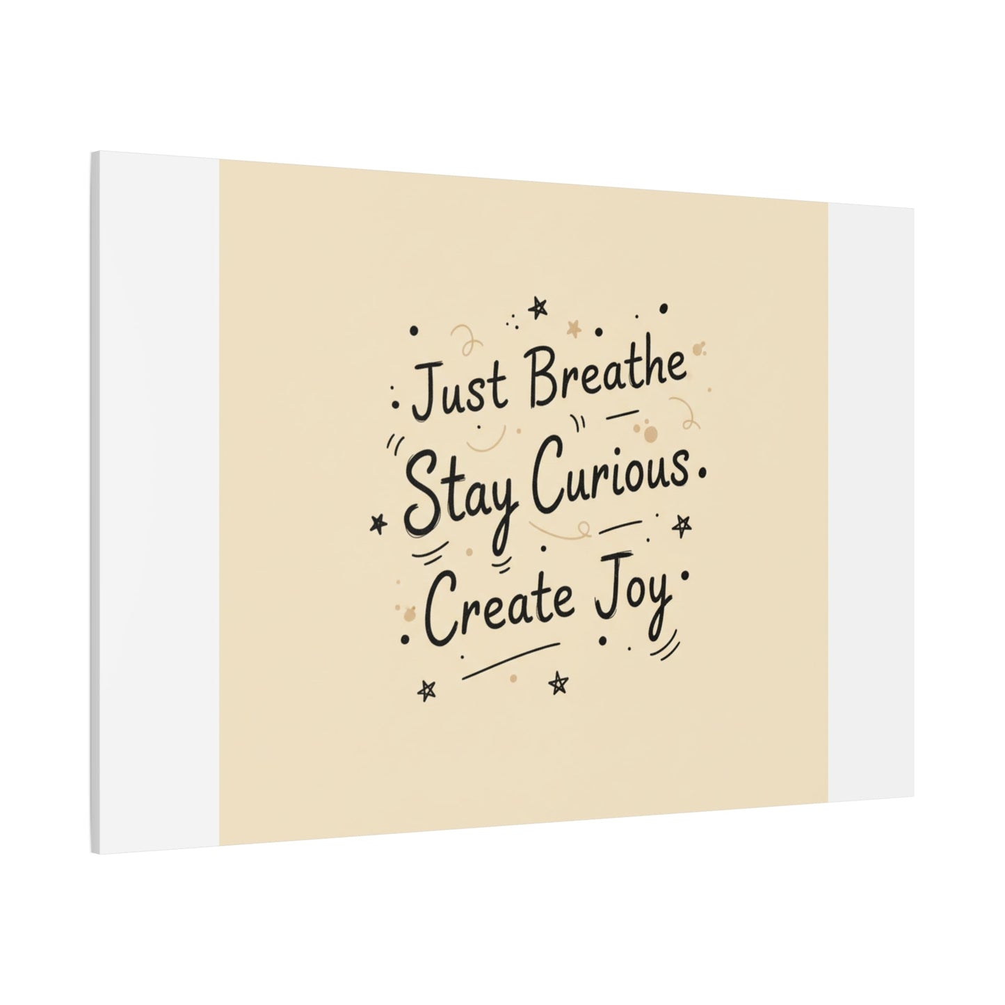 Just Breathe Stay Curious Create Joy Canvas | Messy Handwritten Typography, Doodle Text Art