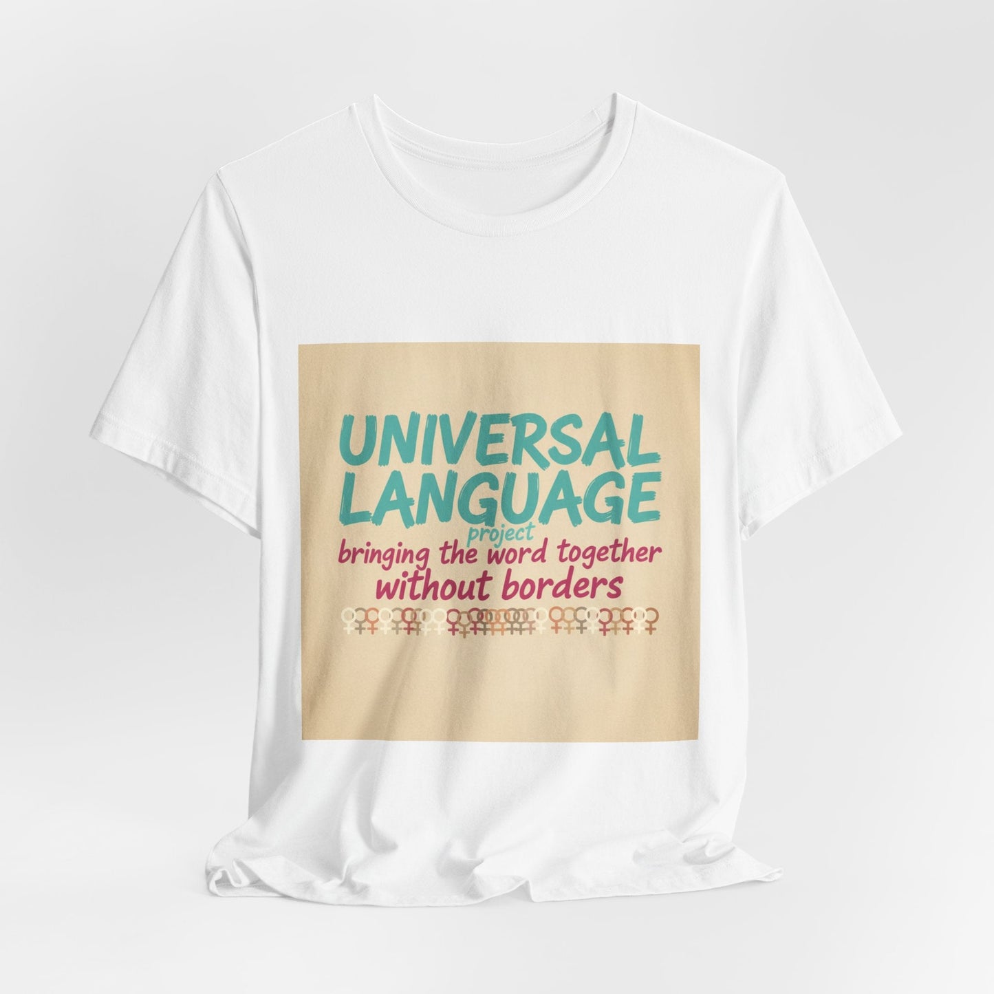 Universal Language Tee | empowerment quote, equality tee