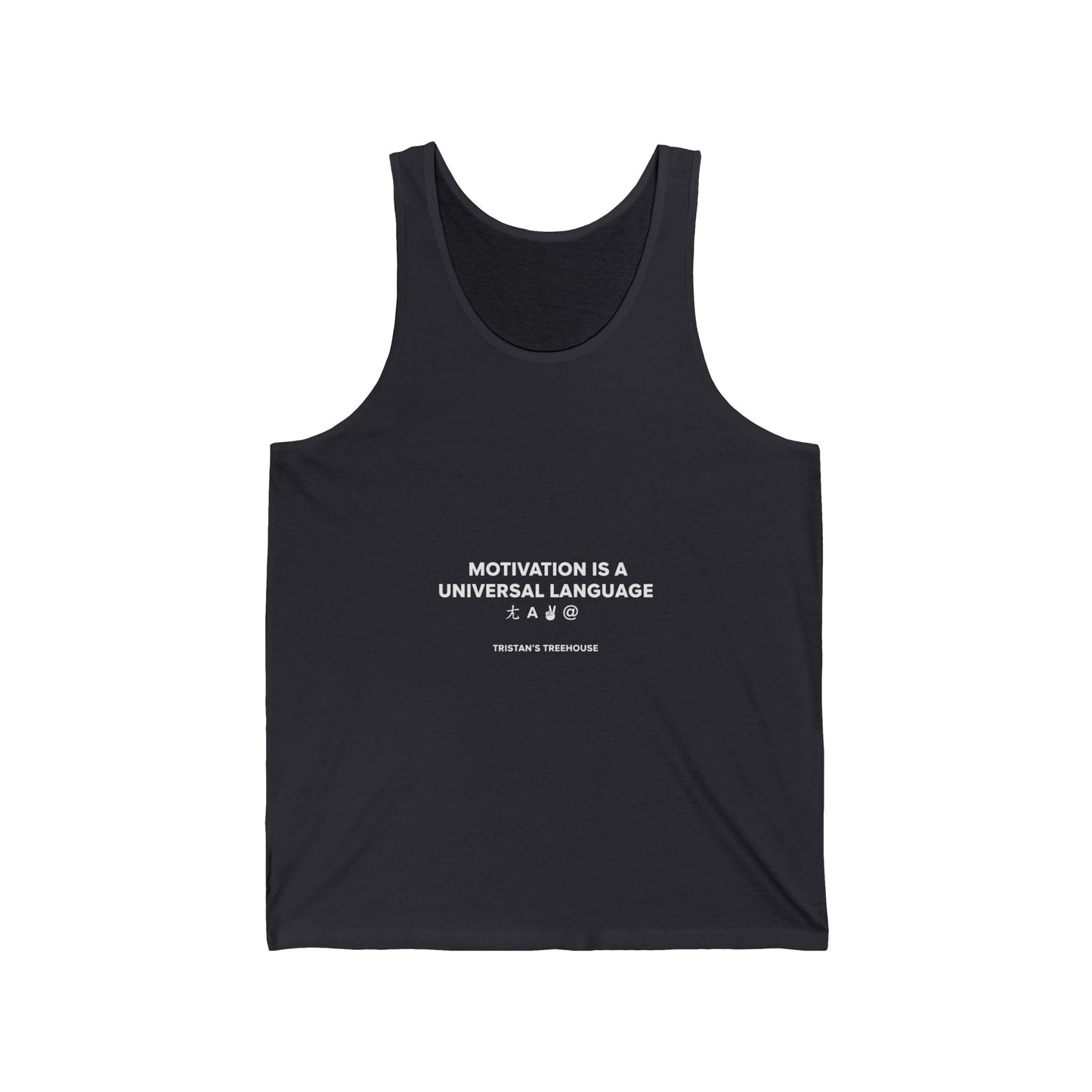 Motivation Is A Universal Language Tank Top — Inspirational Gym & Casual Tank
