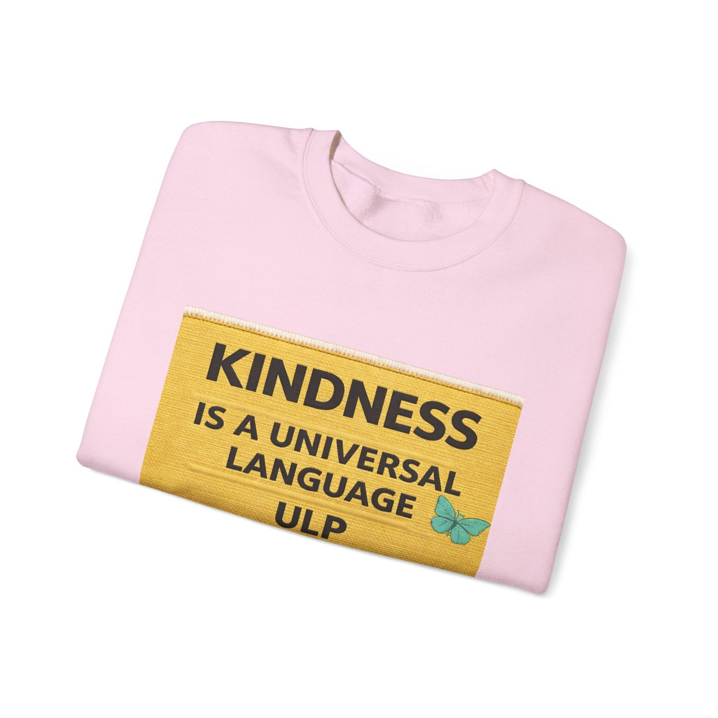 Kindness Is a Universal Language Crewneck Sweatshirt