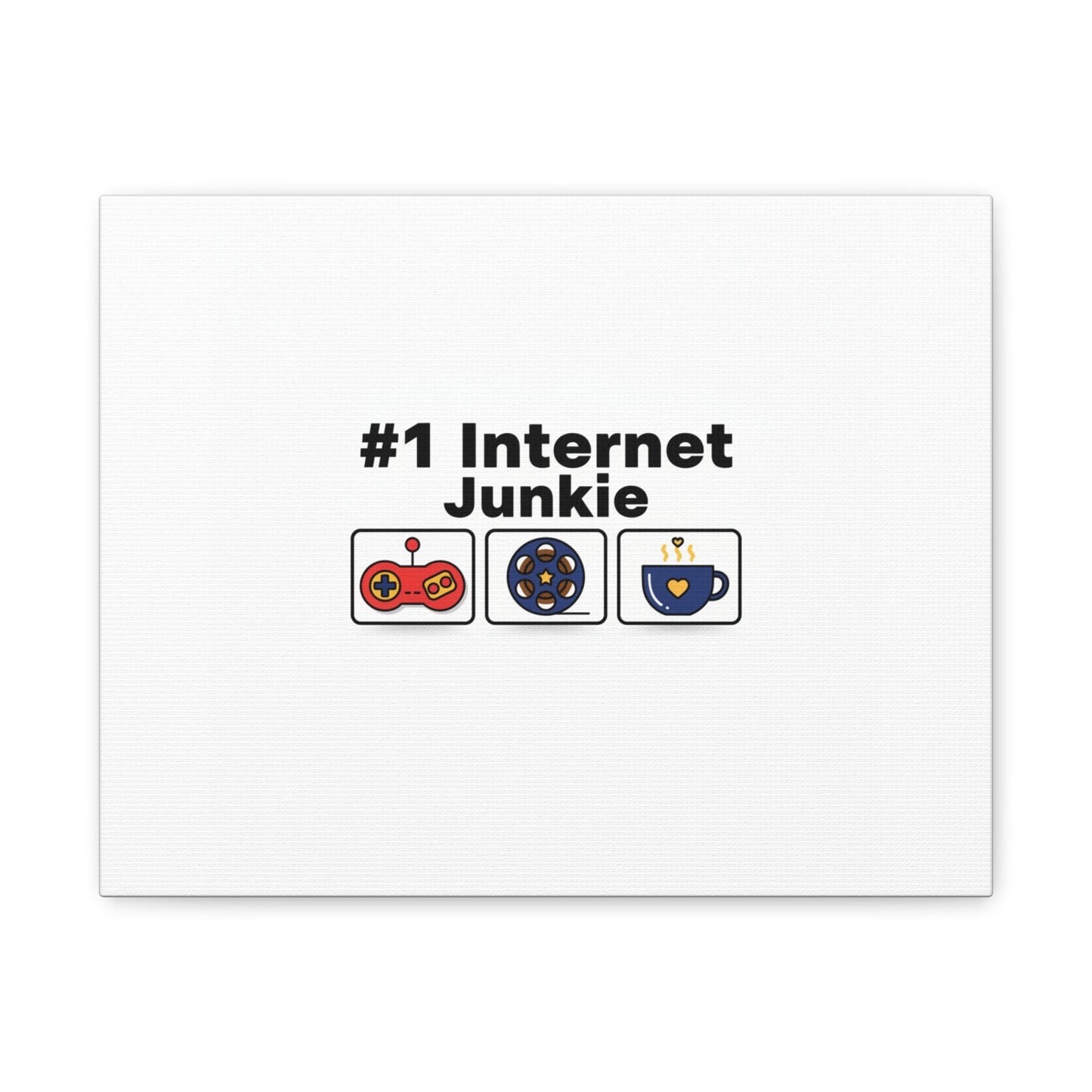 #1 Internet Junkie Matte Canvas | Top-List Ranking Poster