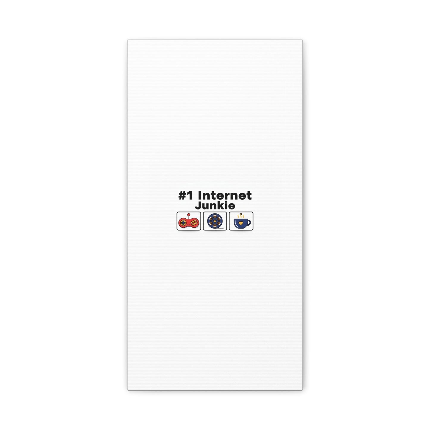 #1 Internet Junkie Matte Canvas | Top-List Ranking Poster