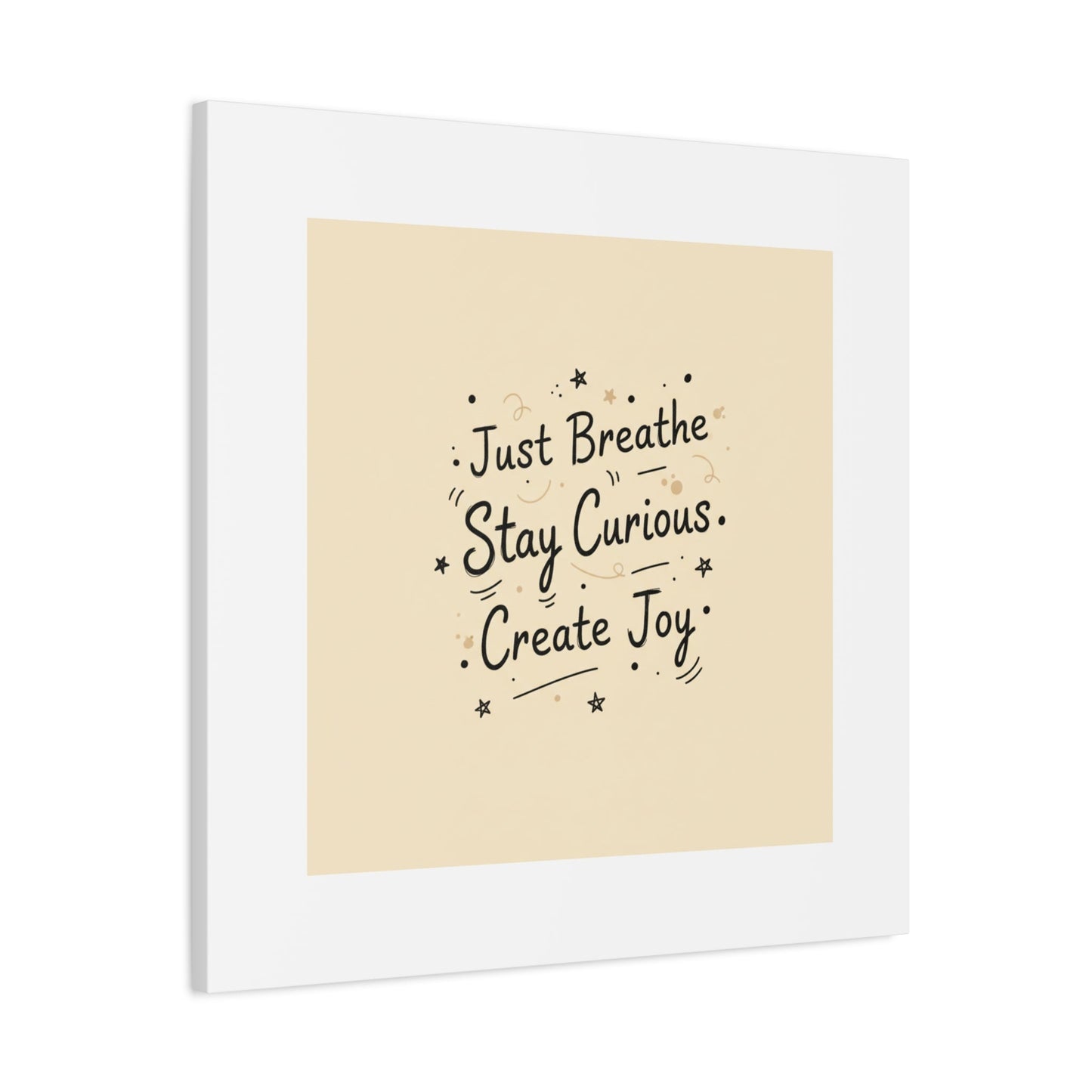 Just Breathe Stay Curious Create Joy Canvas | Messy Handwritten Typography, Doodle Text Art