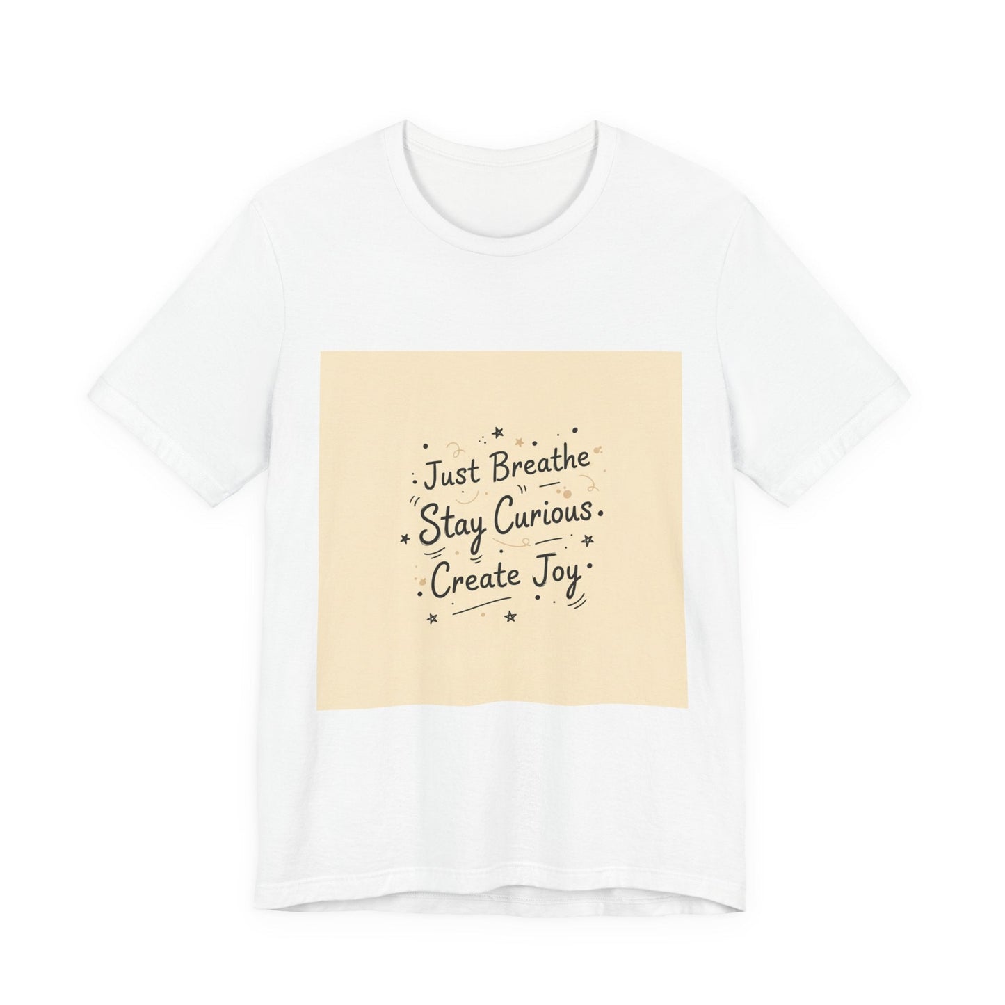 Just Breathe Stay Curious Create Joy Tee | messy handwriting shirt, doodle text design