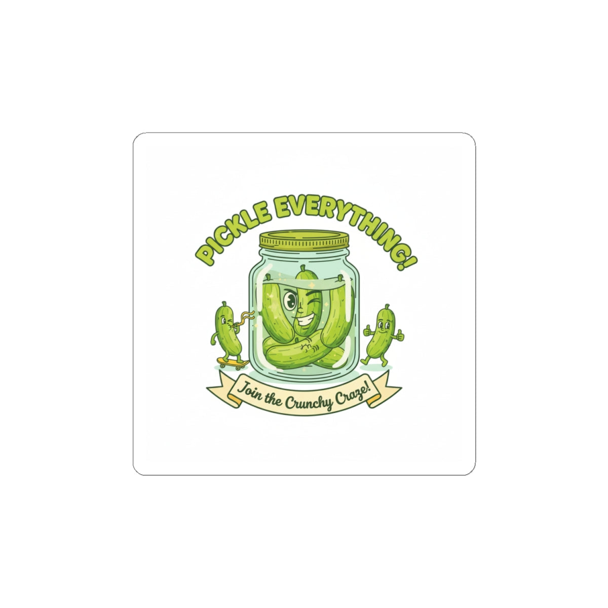 Pickle Everything Sticker | Brine Design, Pickle Lover Sticker
