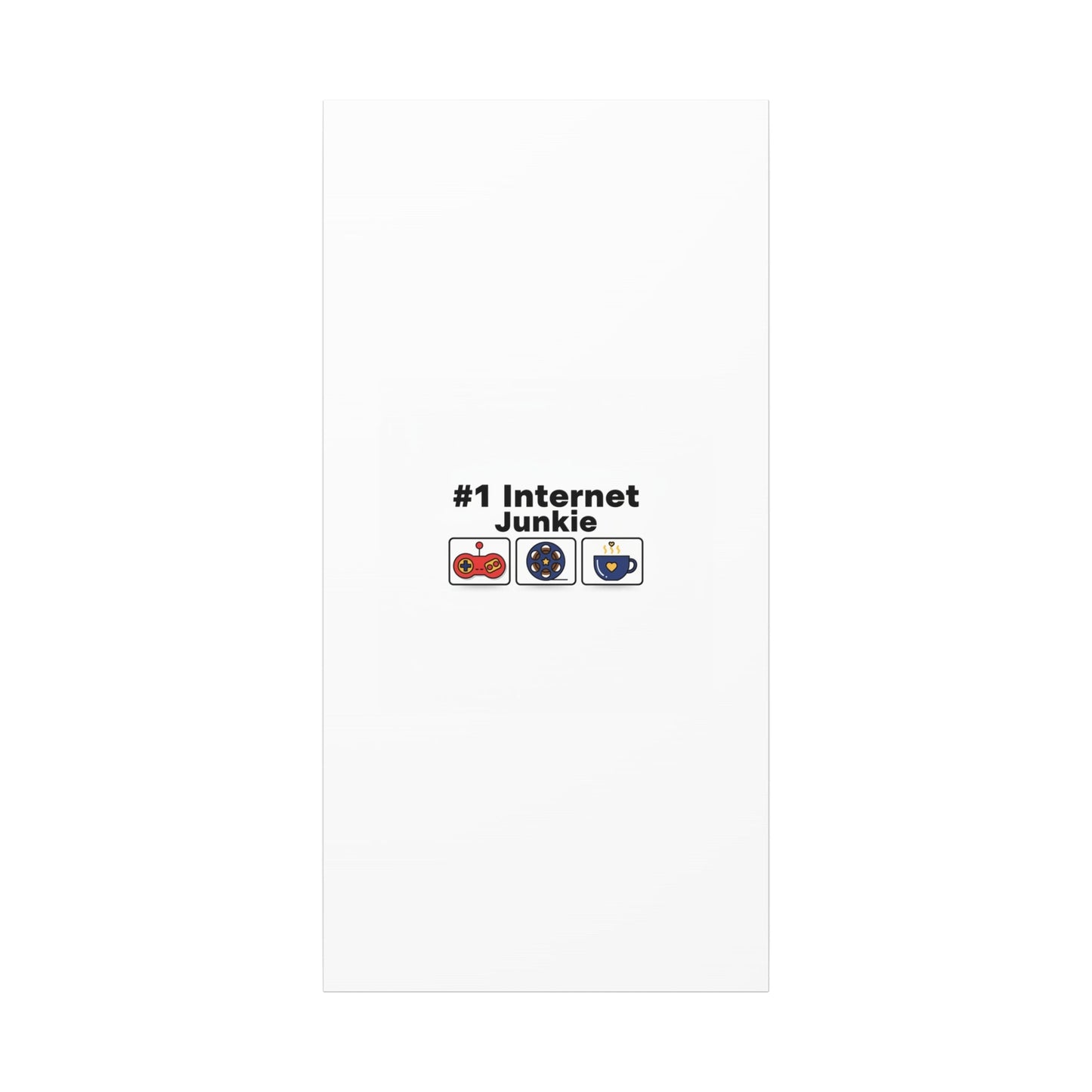#1 Internet Junkie Matte Canvas | Top-List Ranking Poster