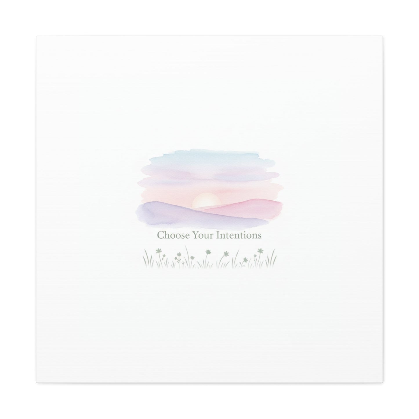Choose Your Intentions Canvas, soft wellness poster, pastel gradient mindfulness art