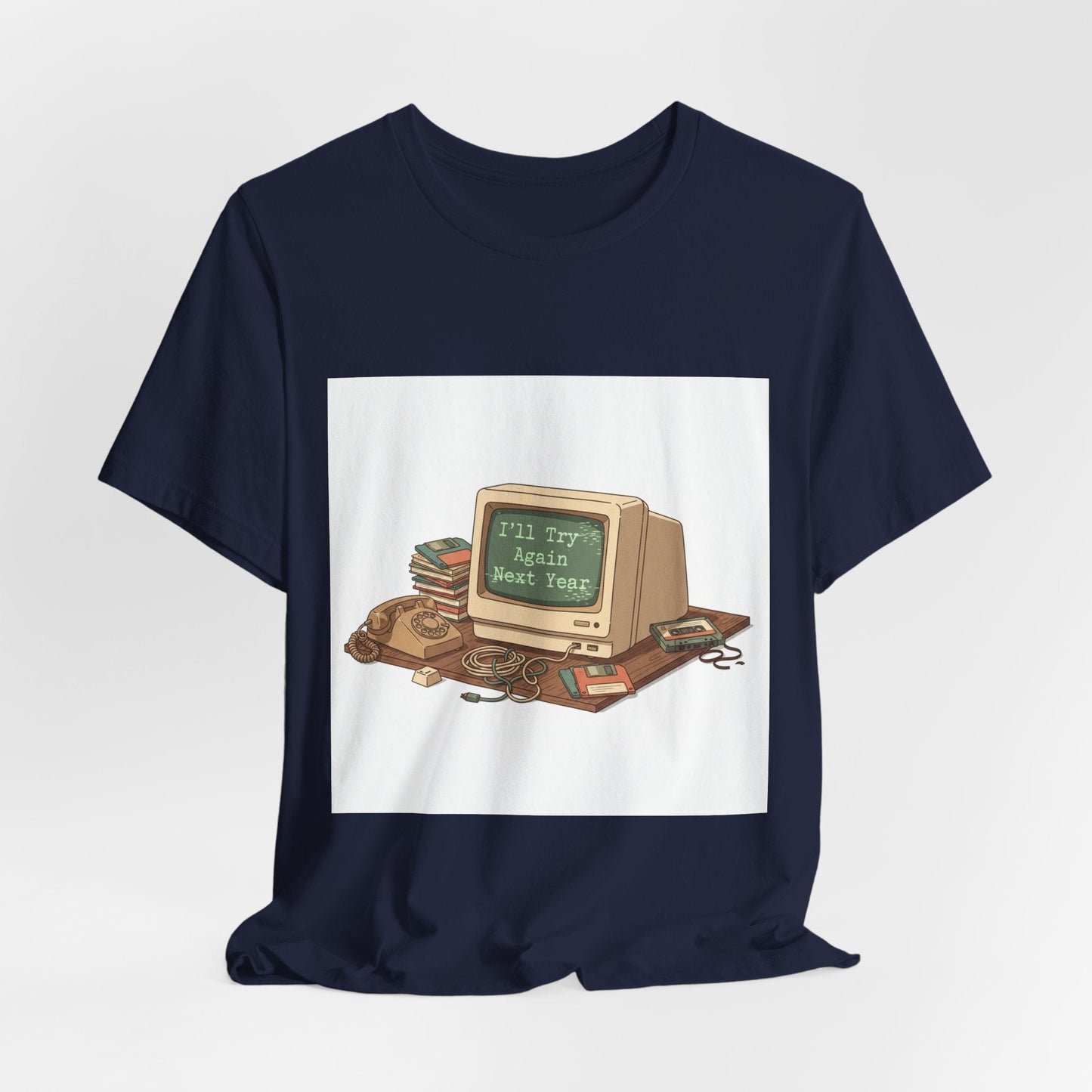 I'll Try Again Next Year T-Shirt | resolution joke shirt, January burnout meme