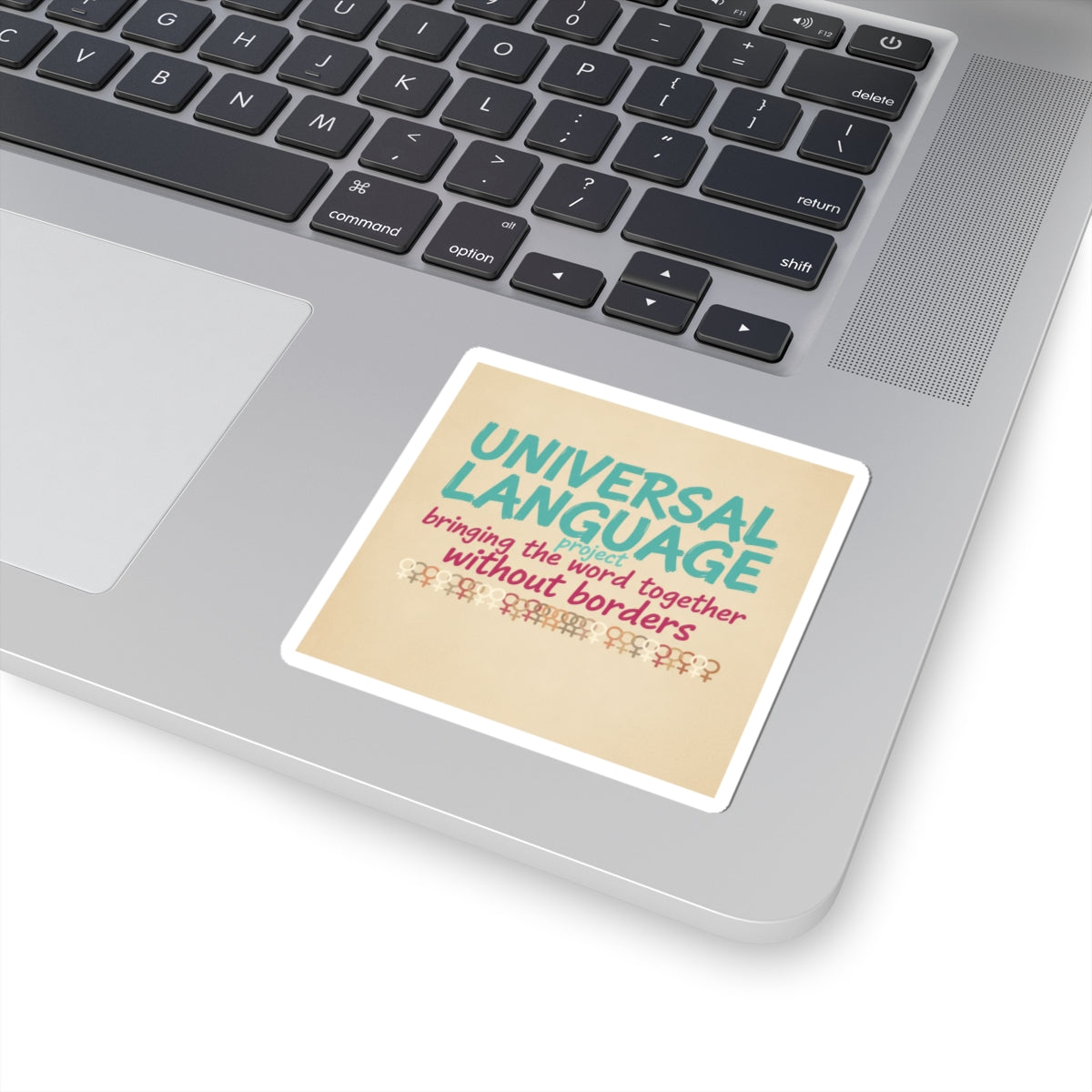 Universal Language Kiss-Cut Sticker | Empowerment Slogan, Equality Message