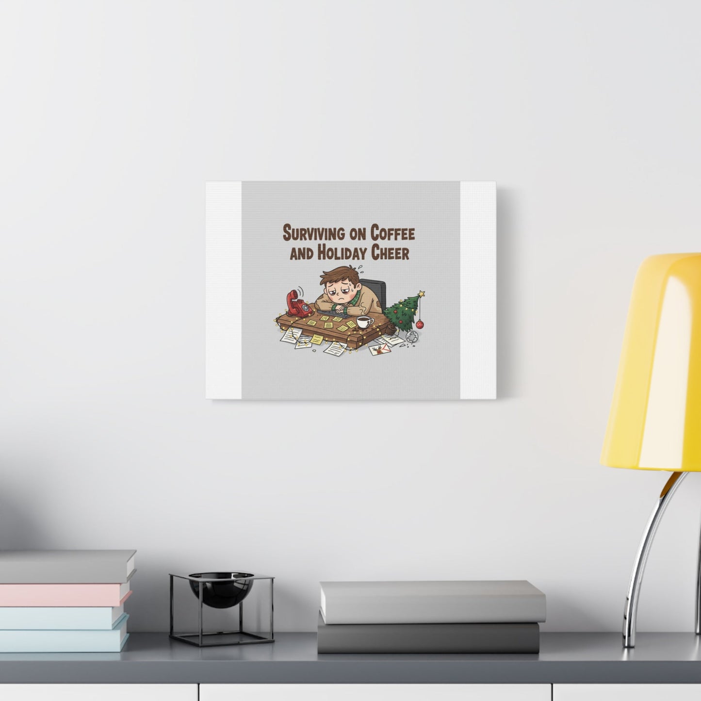 Surviving on Coffee and Holiday Cheer Canvas | Holiday Burnout, Festive But Tired