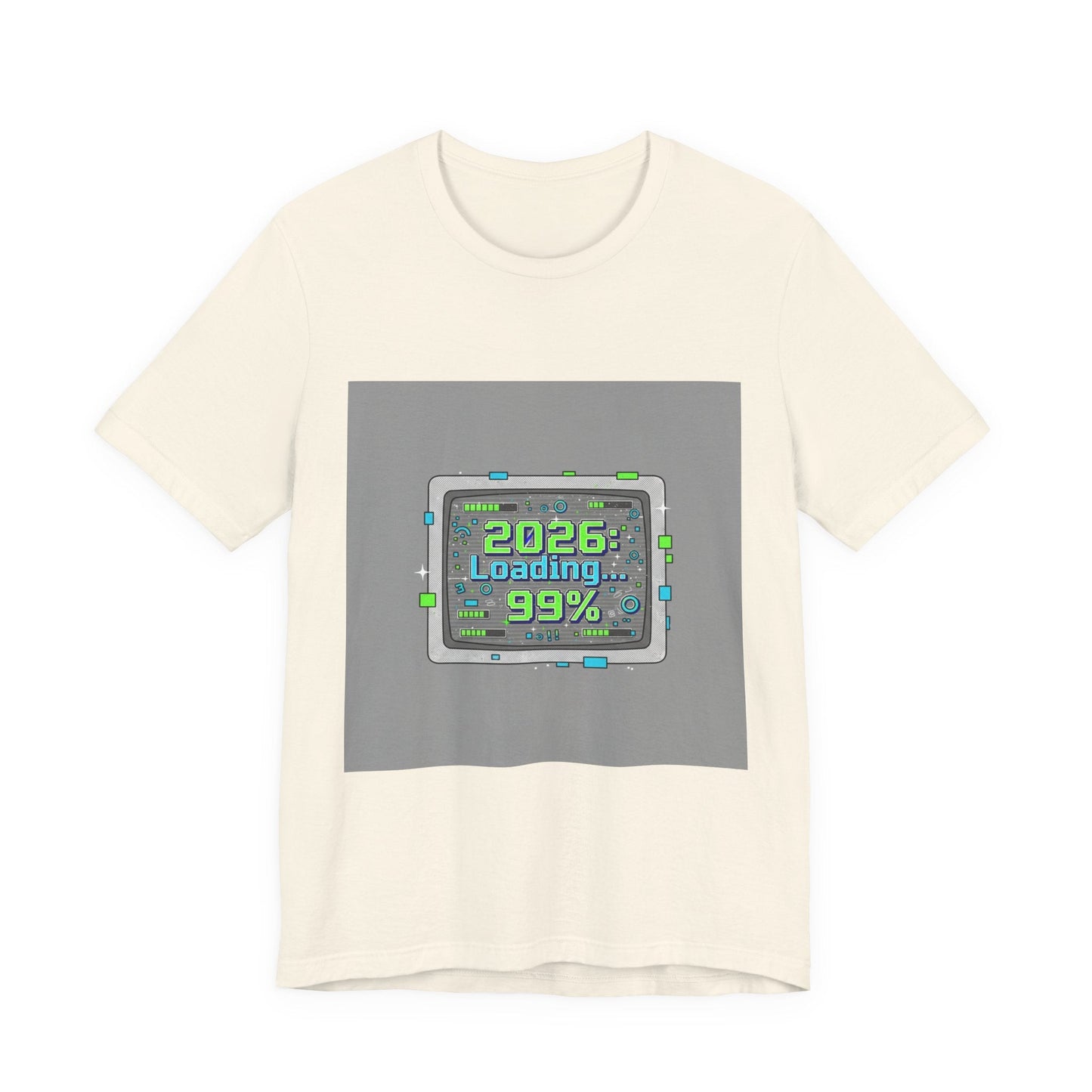2026 Loading 99% Loading Bar Tee | NYE meme countdown graphic tee