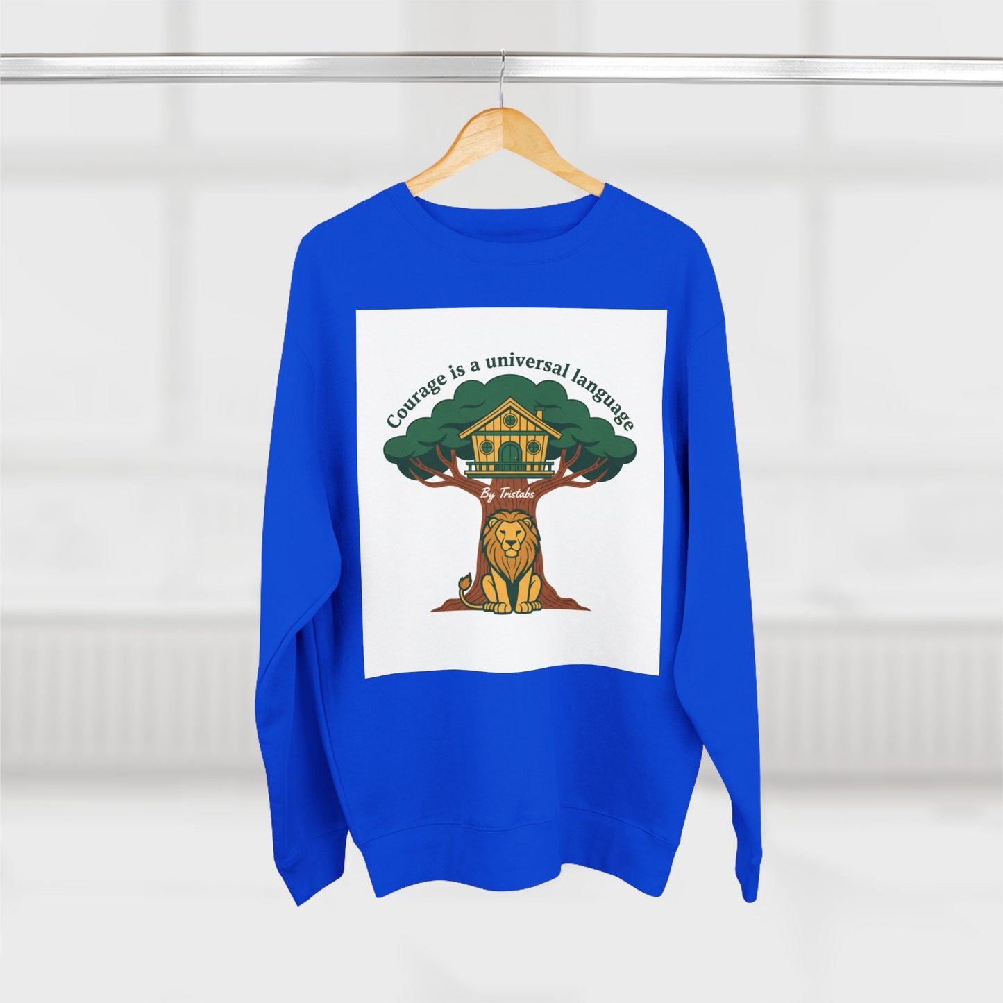 Curage Is a Universal Language Crewneck Sweatshirt — Teistan’s Tree House Back Patch