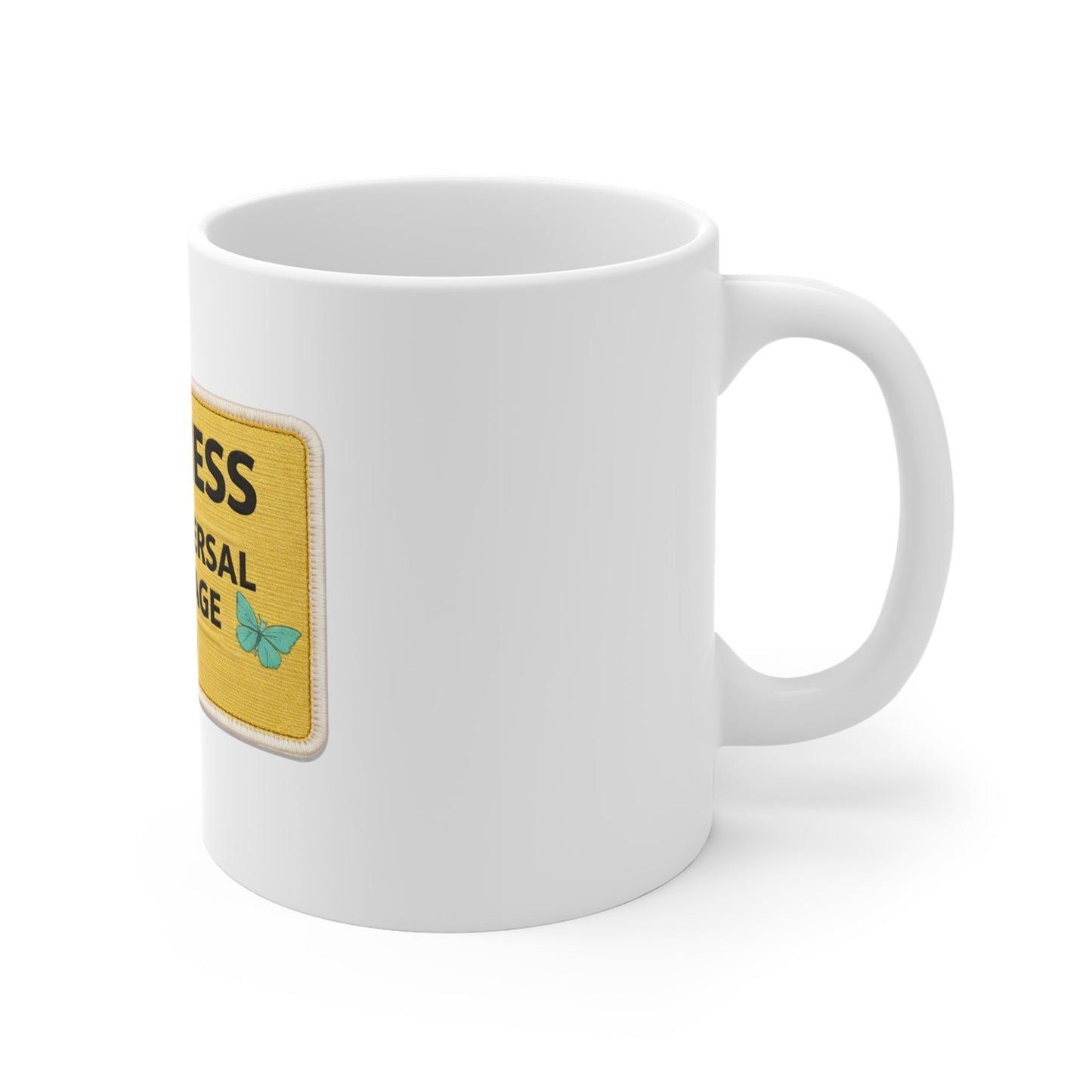 Kindness Is a Universal Language Mug — Inspirational 11oz Coffee Cup