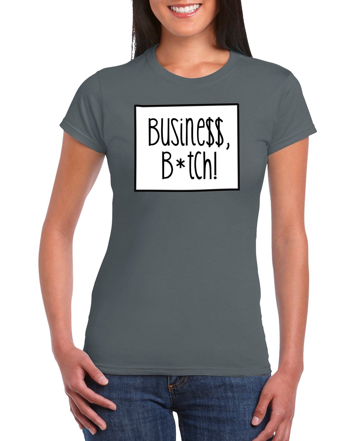 Busine$$ B*tch Women's Slim Fit Short Sleeve T-Shirt